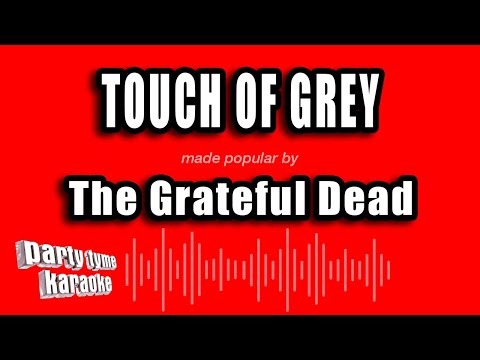 The Grateful Dead - Touch of Grey