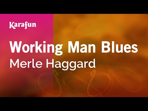 Merle Haggard - Working Man Blues