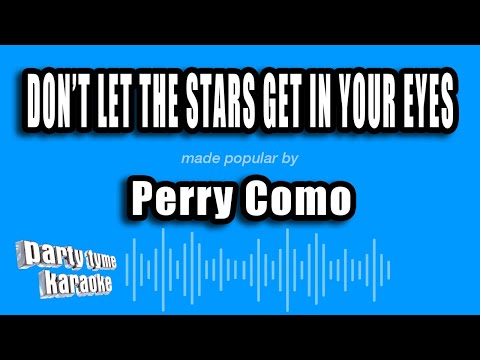 Perry Como - Don't Let The Stars Get In Your Eyes
