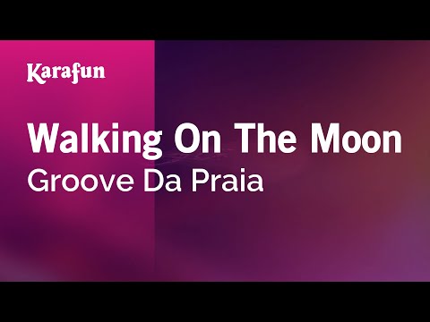 Groove Da Praia - Walking On The Moon