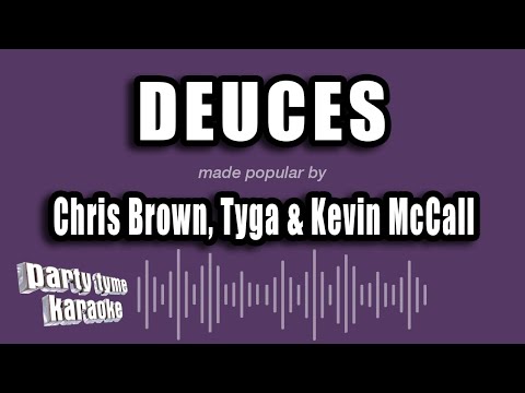 Chris Brown, Tyga & Kevin McCall - Deuces