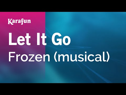 Frozen (musical) - Let It Go