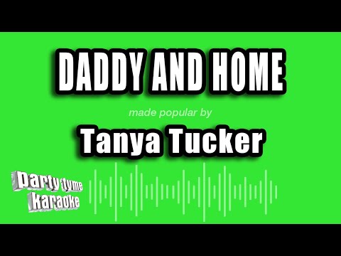 Tanya Tucker - Daddy And Home