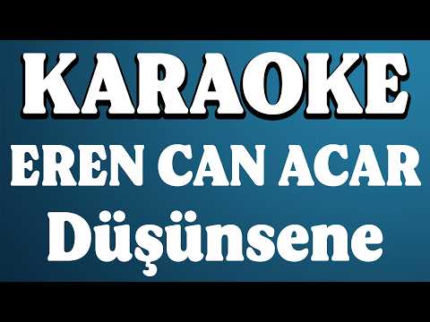 Eren Can Acar - Düşünsene