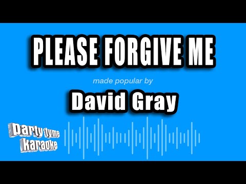 David Gray - Please Forgive Me