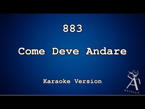 883 - Come Deve Andare