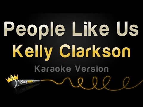 Kelly Clarkson - People Like Us