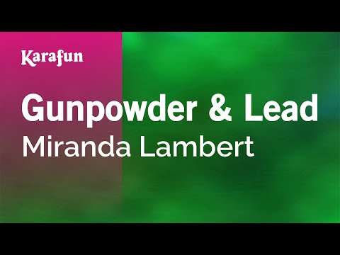 Miranda Lambert - Gunpowder & Lead