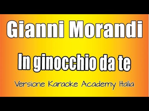 Gianni Morandi - In ginocchio da te