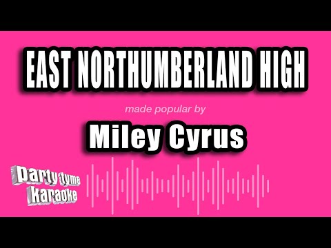 Miley Cyrus - East Northumberland High