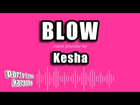 Kesha - Blow