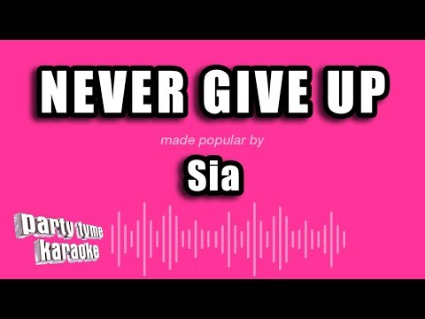 Sia - Never Give Up