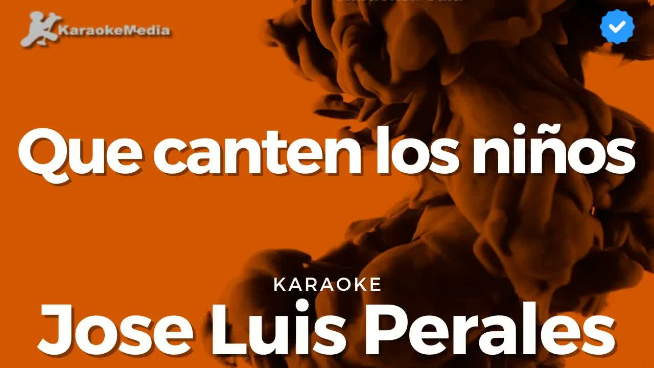 Jose Luis Perales - Que canten los niños