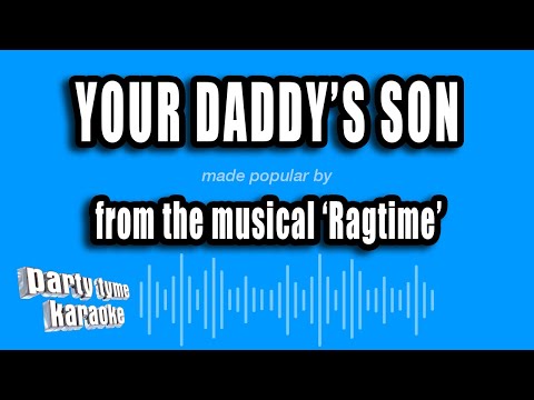 Ragtime - Your Daddy's Son