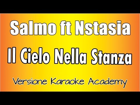 Salmo Ft Nstasia - Il cielo nella stanza ( versione Karaoke Academy italia)