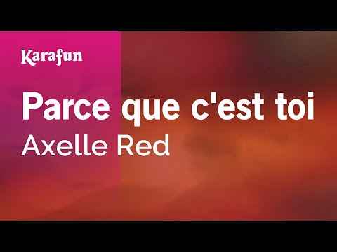 Axelle Red - Parce que c'est toi