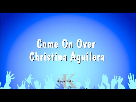 Christina Aguilera - Come On Over
