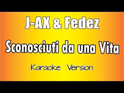 J AX & Fedez - Sconosciuti da una Vita
