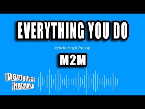 M2M - Everything You Do