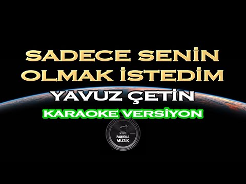Yavuz Çetin Sadece Senin Olmak İstedim