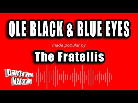 The Fratellis - Ole Black & Blue Eyes