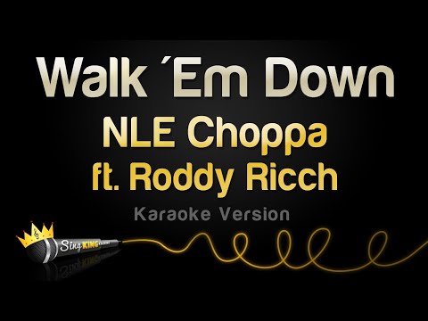 NLE Choppa feat. Roddy Ricch - Walk 'Em Down