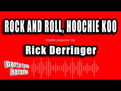 Rick Derringer - Rock And Roll, Hoochie Koo