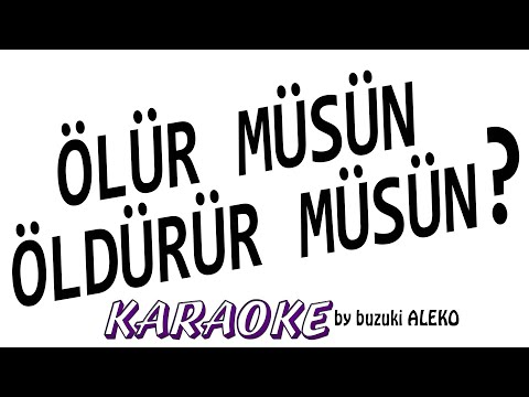 Ölür Müsün Öldürür Müsün?