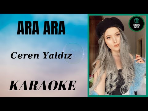 Ceren Yaldız - Ara Ara