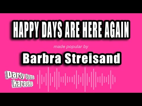 Barbra Streisand - Happy Days Are Here Again