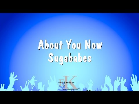 Sugababes - About You Now