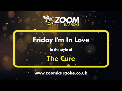 The Cure - Friday I'm In Love