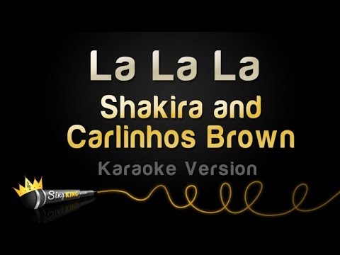 Shakira and Carlinhos Brown - La La La