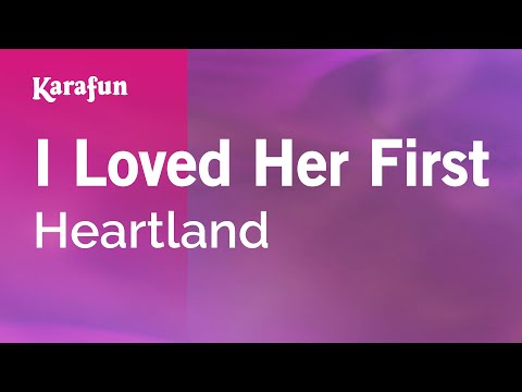 Heartland - I Loved Her First