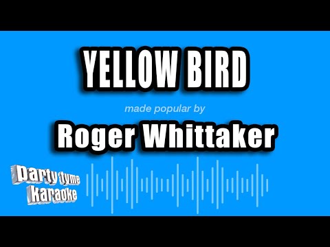 Roger Whittaker - Yellow Bird