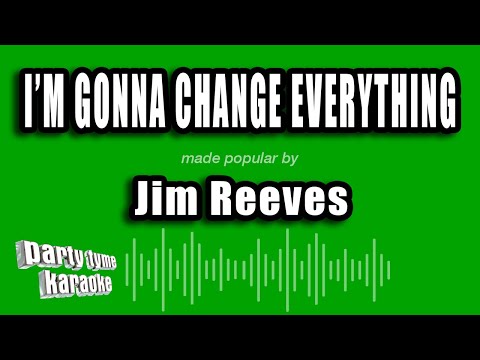 Jim Reeves - I'm Gonna Change Everything