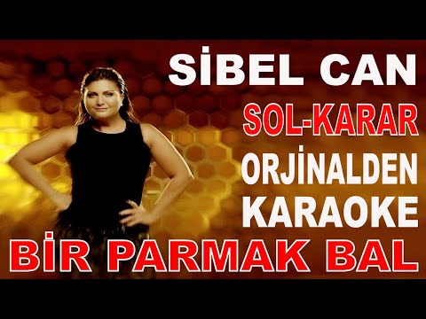 SİBEL CAN - BİR PARMAK BAL SOL-KARAR