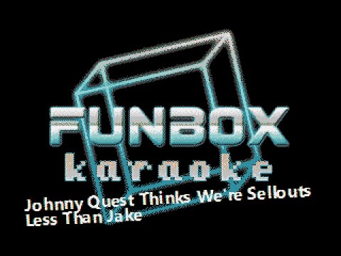 Less Than Jake - Johnny Quest Thinks We're Sellouts