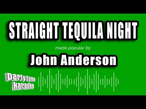 John Anderson - Straight Tequila Night