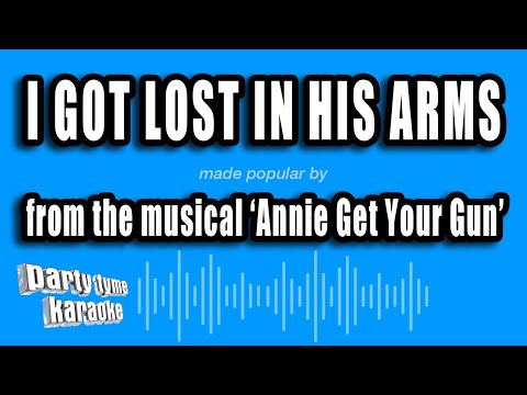 Annie Get Your Gun - I Got Lost In His Arms