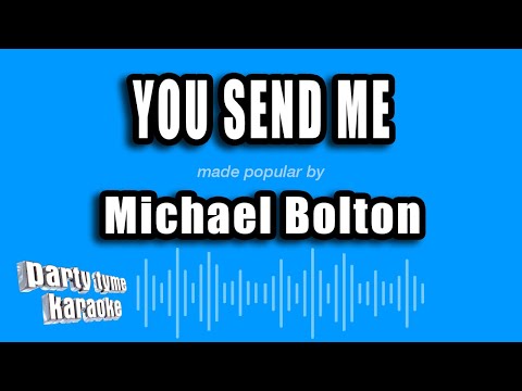 Michael Bolton - You Send Me