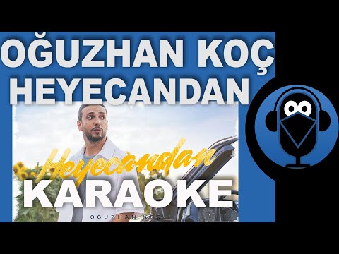 Oğuzhan Koç - Heyecandan / KARAOKE / Sözleri / Lyrics / ( COVER )