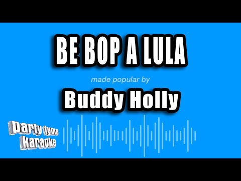 Buddy Holly - Be Bop A Lula