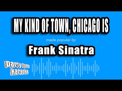 Frank Sinatra - My Kind of Town, Chicago Is