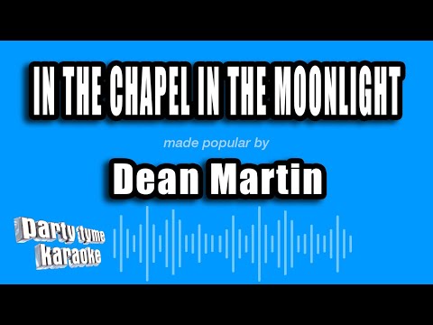 Dean Martin - In the Chapel in the Moonlight