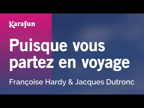 Françoise Hardy & Jacques Dutronc - Puisque vous partez en voyage
