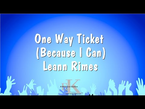 Leann Rimes - One Way Ticket (Because I Can)