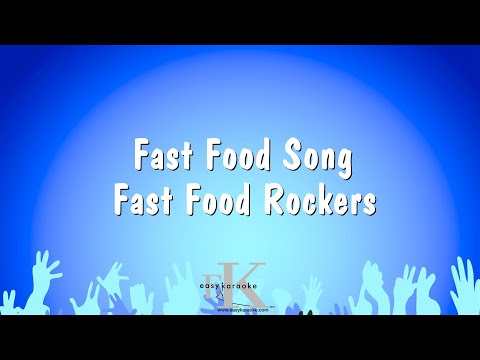 Fast Food Rockers - Fast Food Song