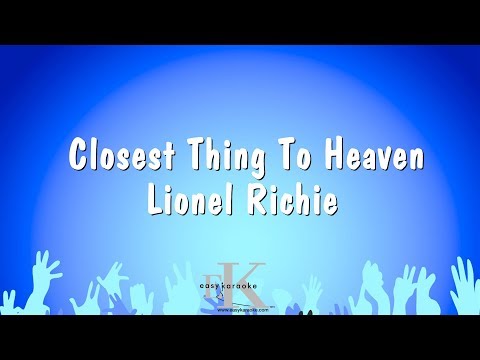Lionel Richie - Closest Thing To Heaven