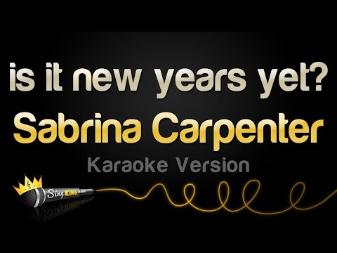 Sabrina Carpenter - is it new years yet?